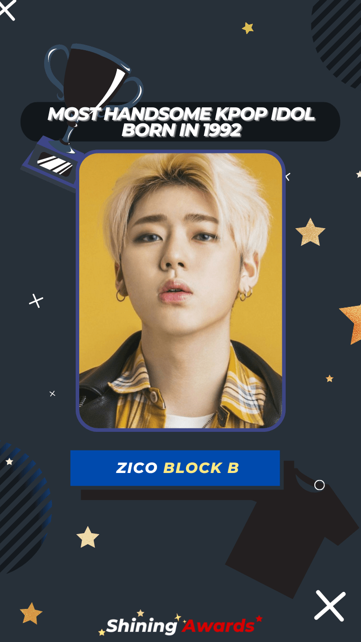 Zico Block B Most Handsome Kpop Idol Born In 1992 Zico Block B Most Handsome Kpop Idol Born In 1992