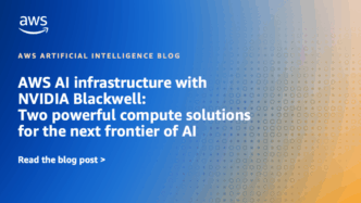 AWS AI Infrastructure Featuring NVIDIA Blackwell: Dual High-Performance Compute Solutions for AI's Next Era