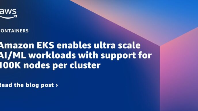 Amazon EKS Supports Ultra-Scale AI and ML Workloads With 100K Nodes Per Cluster
